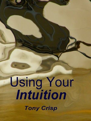 cover image of Using Your Intuition
